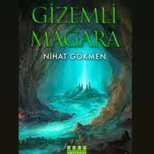 Gizemli Mağara - Nihat Gökmen PDF İndir