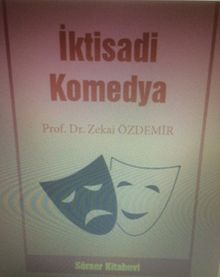 İktisadi Komedya - Dr. Zekai Özdemir PDF İndir