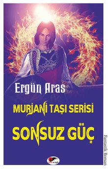 Murjani Taşı Serisi / Sonsuz Güç - Ergün Aras PDF İndir
