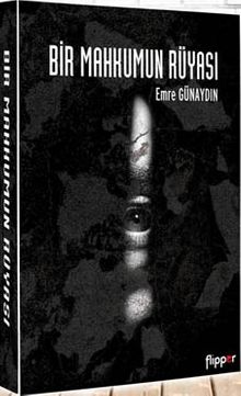 Bir Mahkumun Rüyası - Emre Günaydın PDF İndir