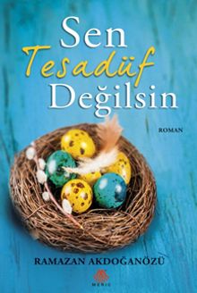 Sen Tesadüf Değilsin - Ramazan Akdoğanözü PDF İndir