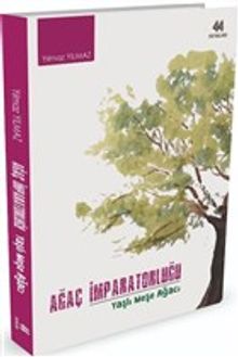 Ağaç İmparatorluğu - Yılmaz Yılmaz PDF İndir