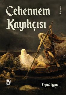 Cehennem Kayıkçısı - Ergin Uygun PDF İndir