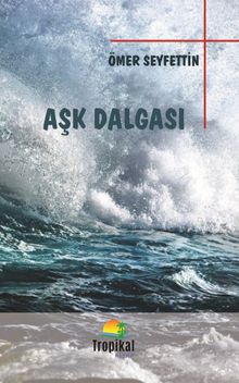 Aşk Dalgası - Ömer Seyfettin PDF İndir