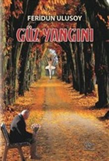 Güz Yangını - Feridun Ulusoy PDF İndir