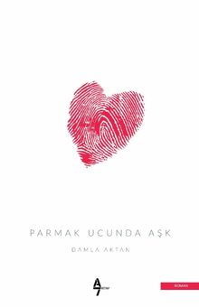 Parmak Ucunda Aşk - Damla Aktan PDF İndir