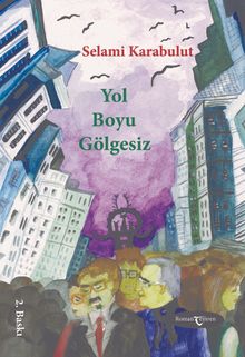 Yol Boyu Gölgesiz - Selami Karabulut PDF İndir