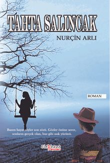 Tahta Salıncak - Nurçin Arlı
