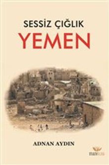 Sessiz Çığlık - Yemen - Adnan Aydın PDF İndir