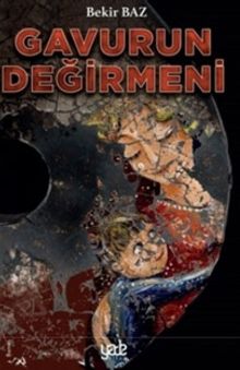Gavurun Değirmeni - Bekir Baz PDF İndir