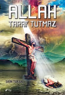 Allah Taraf Tutmaz - Saim Turan PDF İndir