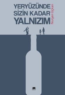 Yeryüzünde Sizin Kadar Yalnızım - Nurşen Üçkan PDF İndir
