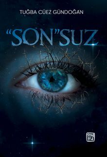 “Son”suz - Tuğba Cüez Gündoğan PDF İndir