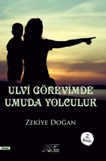 Ulvi Görevimde Umuda Yolculuk - Zekiye Doğan PDF İndir