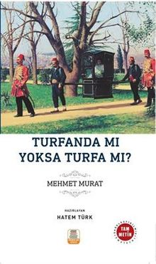 Turfanda mı Yoksa Turfa mı? - Mizancı Mehmed Murad
