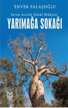 Yarımağa Sokağı Yarım Asırlık Gönül - Enver Palaşoğlu PDF İndir
