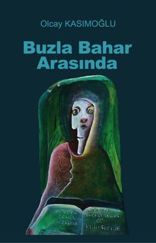 Buzla Bahar Arasında - Olcay Kasımoğlu PDF İndir