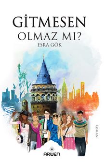 Gitmesen Olmaz Mı? - Esra Gök PDF İndir