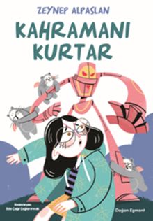 Kahramanı Kurtar - Zeynep Alpaslan PDF İndir