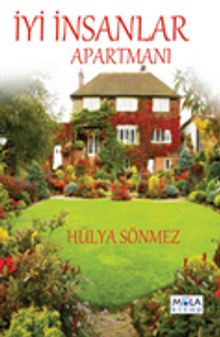 İyi İnsanlar Apartmanı - Hülya Sönmez PDF İndir