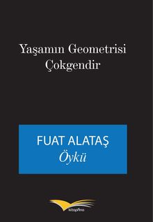 Yaşamın Geometrisi Çokgendir - Fuat Alataş PDF İndir