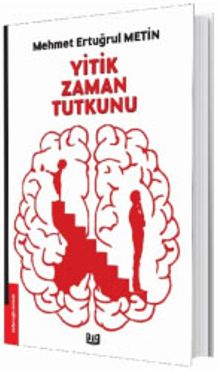 Yitik Zaman Tutkunu - Mehmet Ertuğrul Metin PDF İndir