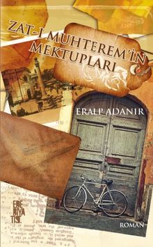 Zatı Muhterem’in Mektupları - Eralp Adanır PDF İndir