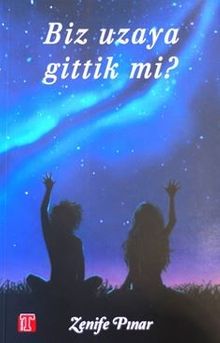 Biz Uzaya Gittik mi? - Zenife Pınar PDF İndir