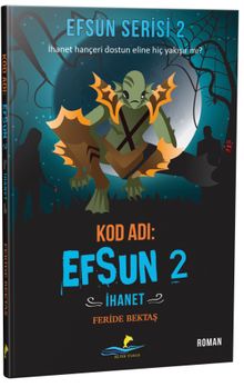 Kod Adı: Efsun 2 / İhanet - Feride Bektaş PDF İndir