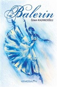 Balerin - Özlem Kazancıoğlu PDF İndir