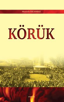 Körük - Mustafa Özcanbaz PDF İndir