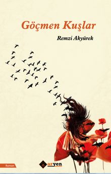 Göçmen Kuşlar - Remzi Akyürek PDF İndir