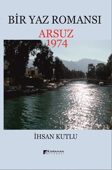 Bir Yaz Romansı Arsuz 1974 - İhsan Kutlu PDF İndir