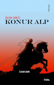 Zor Bey  Konur Alp - İlhan Akın