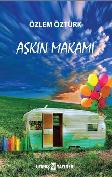 Aşkın Makamı - Özlem Öztürk PDF İndir
