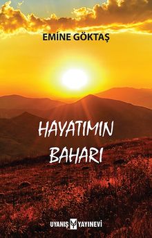 Hayatımın Baharı - Emine Göktaş PDF İndir