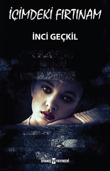 İçimdeki Fırtınam - İnci Geçkil PDF İndir