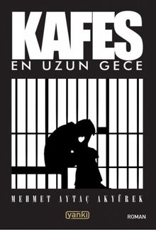 Kafes  En Uzun Gece - Mehmet Aytaç Akyürek PDF İndir