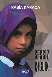 Sessiz Çığlık - Rabia Karaca PDF İndir
