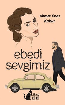Ebedi Sevgimiz - Ahmet Enes Kubur PDF İndir