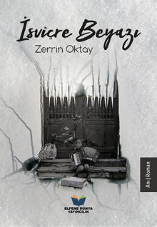 İsviçre Beyazı - Zerrin Oktay