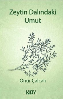 Zeytin Dalındaki Umut - Onur Çalçalı PDF İndir