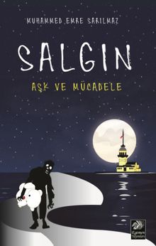 Salgın Aşk ve Mücadele - Muhammed Emre Sarılmaz PDF İndir