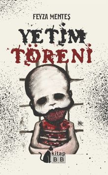 Yetim Töreni - Feyza Menteş PDF İndir