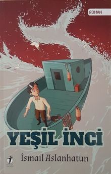 Yeşil İnci - İsmail Aslanhatun PDF İndir