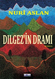 Dılgez’in Dramı - Nuri Aslan PDF İndir