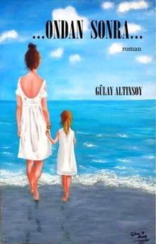 Ondan Sonra… - Gülay  Altınsoy PDF İndir