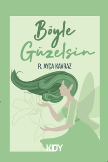 Böyle Güzelsin - R. Ayça Kavraz PDF İndir