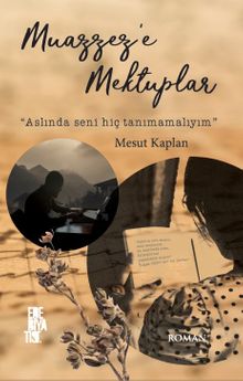 Muazzez’e Mektuplar - Mesut Kaplan PDF İndir