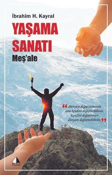 Yaşama Sanatı  Meş’ale - Dr. İbrahim H. Kayral PDF İndir